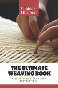Ultimate Weaving Book