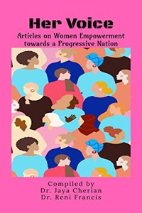 Her Voice - Articles on Women Empowerment towards a Progressive Nation