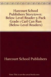 Storytown: Below-Level Reader 5-Pack Grade 1 Carl Can Run
