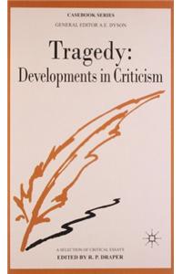 Tragedy : Developments In Criticism