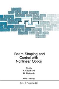 Beam Shaping and Control with Nonlinear Optics