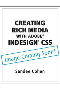 Creating Rich Media with Adobe InDesign CS5