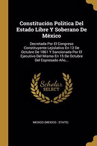 Constitución Politica Del Estado Libre Y Soberano De México