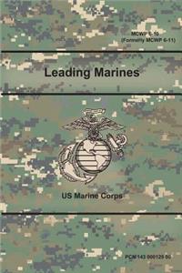 Leading Marines (MCWP 6-10) (Formerly MCWP 6-11)