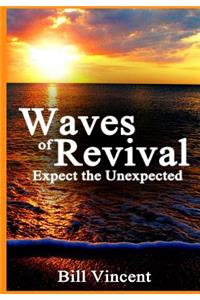 Waves of Revival: Expect the Unexpected