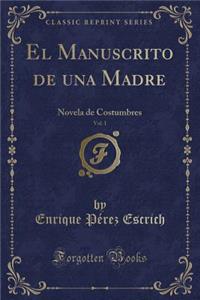 El Manuscrito de Una Madre, Vol. 1