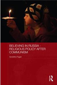 Believing in Russia - Religious Policy after Communism