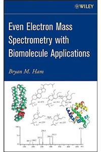 Even Electron Mass Spectrometry with Biomolecule Applications