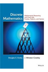 Discrete Mathematics: Mathematical Reasoning and Proof with Puzzles, Patterns, and Games