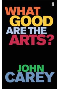 What Good are the Arts?