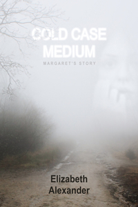 Cold Case Medium: Margaret's Story