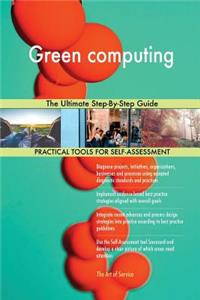 Green computing The Ultimate Step-By-Step Guide
