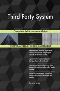 Third Party System Complete Self-Assessment Guide