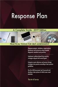 Response Plan A Complete Guide - 2019 Edition