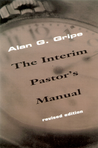 Interim Pastor's Manual, Revised Edition