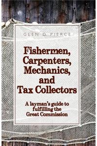 Fishermen, Carpenters, Mechanics and Tax Collectors