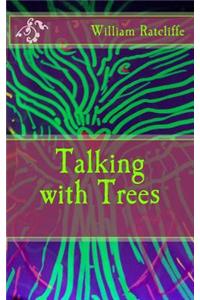 Talking with Trees