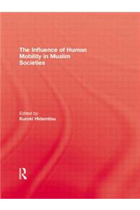 The Influence Of Human Mobility In Muslim Societies