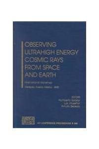 Observing Ultrahigh Energy Cosmic Rays from Space and Earth