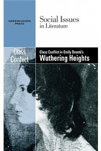 Class Conflict in Emily Bronte's Wuthering Heights