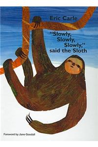 Slowly, Slowly, Slowly, Said the Sloth