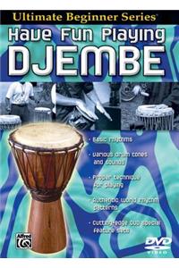 Ultimate Beginner Have Fun Playing Djembe