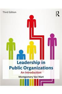 Leadership in Public Organizations: An Introduction