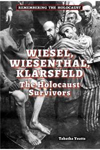 Wiesel, Wiesenthal, Klarsfeld