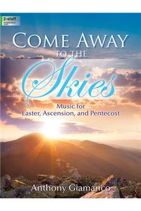 Come Away to the Skies