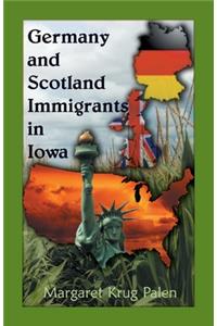 Germany and Scotland Immigrants to Iowa