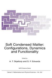 Soft Condensed Matter: Configurations, Dynamics and Functionality