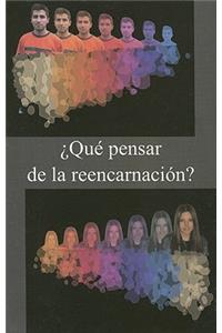 ¿qué Pensar de la Reencarnación?