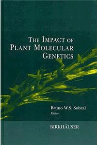 The Impact of Plant Molecular Genetics