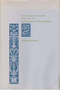 Fra Girolamo Savonarola, Florentine Art, and Renaissance Historiography