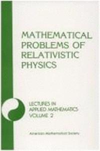 Mathematical Problems of Relativistic Physics