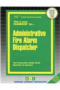 Administrative Fire Alarm Dispatcher