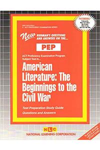 American Literature: The Beginnings to the Civil War