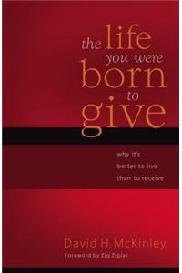 Life You Were Born to Give