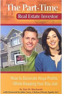 Part-Time Real Estate Investor