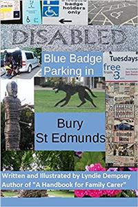 Blue Blue Badge (Disabled )Parking: in Bury St Edmunds: Volume 1