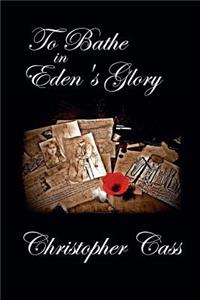 To Bathe in Eden's Glory