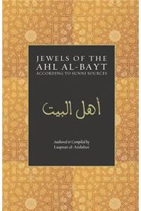 Jewels of the Ahl Al-Bayt: 63 Hadith Narrated by or Concerning the Beloved Family of the Messenger of Allah