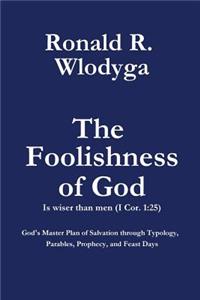 Foolishness of God Volume 1