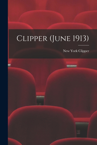 Clipper (June 1913)