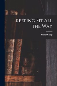 Keeping Fit All the Way