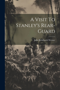 Visit To Stanley's Rear-Guard