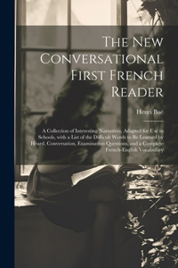 The New Conversational First French Reader