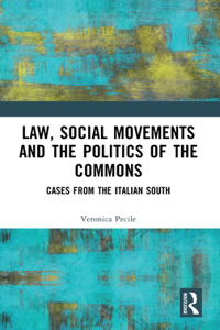 Law, Social Movements and the Politics of the Commons