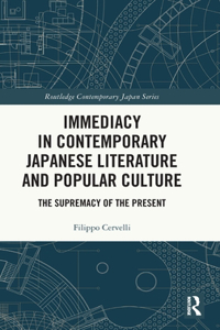 Immediacy in Contemporary Japanese Literature and Popular Culture