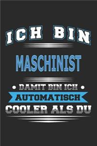 Ich bin Maschinist Damit bin ich automatisch cooler als du